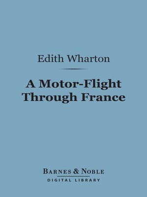A Motor-Flight Through France (Barnes & Noble Digital Library) - ebook